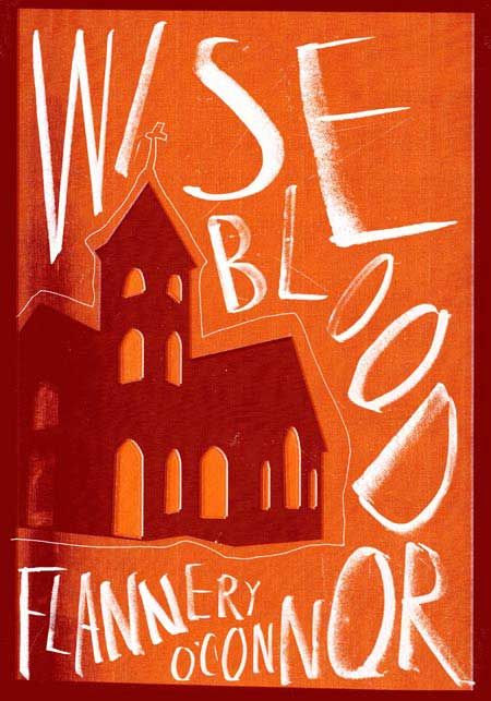 Wise Blood (1952) Flannery O'Connor